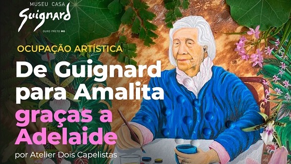 Museu Casa Guignard recebe a ocupação artística “De Guignard para Amalita graças a Adelaide”